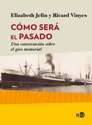 CÓMO SERÁ EL PASADO | 9788416737680 | JELIN, ELIZABETH/VINYES RIBAS, RICARD | Llibres Parcir | Llibreria Parcir | Llibreria online de Manresa | Comprar llibres en català i castellà online