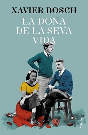 LA DONA DE LA SEVA VIDA | 9788466427609 | BOSCH, XAVIER | Llibres Parcir | Librería Parcir | Librería online de Manresa | Comprar libros en catalán y castellano online