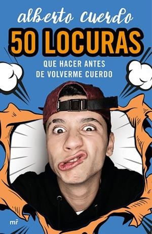 50 LOCURAS QUE HACER ANTES DE VOLVERME CUERDO | 9788427048249 | CUERDO, ALBERTO | Llibres Parcir | Librería Parcir | Librería online de Manresa | Comprar libros en catalán y castellano online