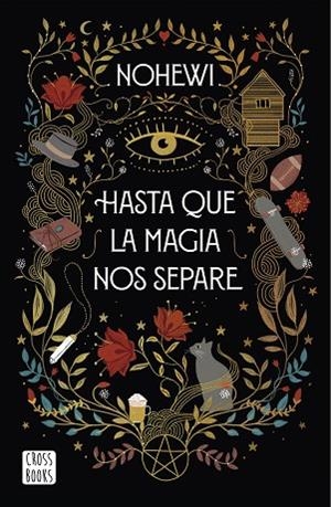 HASTA QUE LA MAGIA NOS SEPARE | 9788408239390 | NOHEWI | Llibres Parcir | Llibreria Parcir | Llibreria online de Manresa | Comprar llibres en català i castellà online