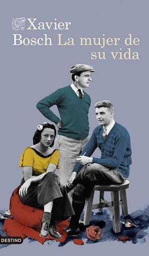 LA MUJER DE SU VIDA | 9788423359196 | BOSCH, XAVIER | Llibres Parcir | Librería Parcir | Librería online de Manresa | Comprar libros en catalán y castellano online