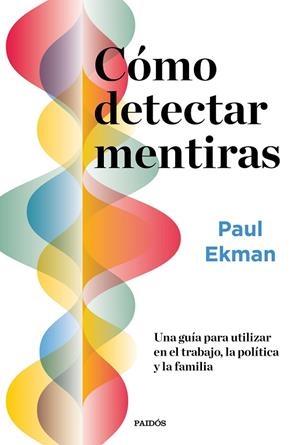 CÓMO DETECTAR MENTIRAS | 9788449337093 | EKMAN, PAUL | Llibres Parcir | Llibreria Parcir | Llibreria online de Manresa | Comprar llibres en català i castellà online