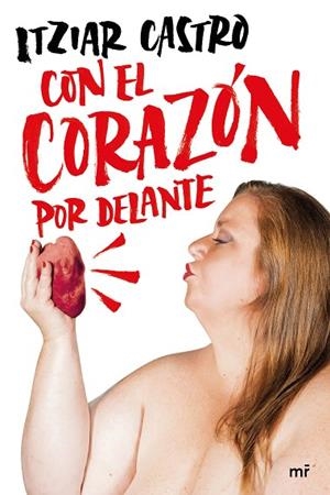 CON EL CORAZÓN POR DELANTE | 9788427048263 | CASTRO, ITZIAR | Llibres Parcir | Llibreria Parcir | Llibreria online de Manresa | Comprar llibres en català i castellà online