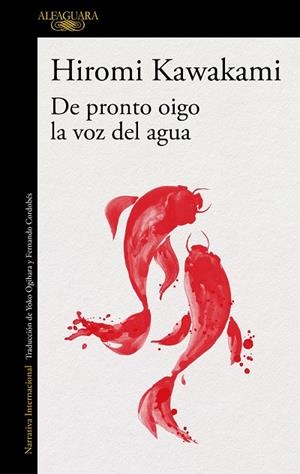 DE PRONTO OIGO LA VOZ DEL AGUA | 9788420423906 | KAWAKAMI, HIROMI | Llibres Parcir | Llibreria Parcir | Llibreria online de Manresa | Comprar llibres en català i castellà online