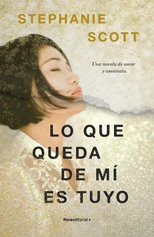 LO QUE QUEDA DE MÍ ES TUYO | 9788417968120 | SCOTT, STEPHANIE | Llibres Parcir | Llibreria Parcir | Llibreria online de Manresa | Comprar llibres en català i castellà online