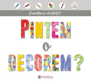 PINTEM O DECOREM? | 9788418427169 | SALVATELLA PAÑELLA, JOAN | Llibres Parcir | Llibreria Parcir | Llibreria online de Manresa | Comprar llibres en català i castellà online