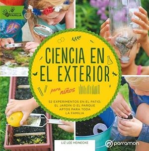 CIENCIA EN EL EXTERIOR PARA NIÑOS | 9788434213982 | HEINECKE, LIZ LEE | Llibres Parcir | Llibreria Parcir | Llibreria online de Manresa | Comprar llibres en català i castellà online
