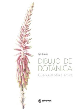 DIBUJO DE BOTÁNICA | 9788434214026 | GÜNER, I?IK | Llibres Parcir | Librería Parcir | Librería online de Manresa | Comprar libros en catalán y castellano online