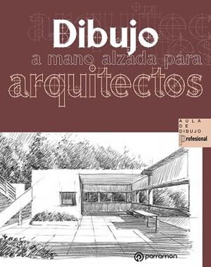DIBUJO A MANO ALZADA PARA ARQUITECTOS | 9788434242906 | DELGADO YANES, MAGALI/REDONDO DOMÍNGUEZ, ERNEST | Llibres Parcir | Llibreria Parcir | Llibreria online de Manresa | Comprar llibres en català i castellà online