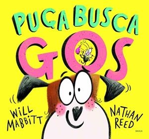 PUÇA BUSCA GOS | 9788447943272 | MABBITT, WILL | Llibres Parcir | Llibreria Parcir | Llibreria online de Manresa | Comprar llibres en català i castellà online