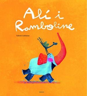 ALÍ I RAMBOLINE | 9788447943289 | GUBIANAS ESCUDÉ, VALENTÍ | Llibres Parcir | Llibreria Parcir | Llibreria online de Manresa | Comprar llibres en català i castellà online