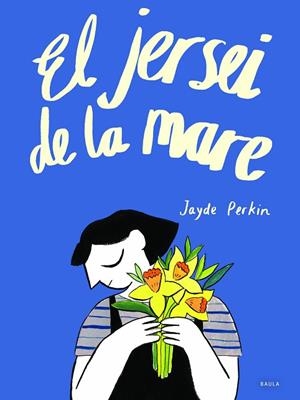 EL JERSEI DE LA MARE | 9788447945818 | PERKIN, JAYDE | Llibres Parcir | Llibreria Parcir | Llibreria online de Manresa | Comprar llibres en català i castellà online