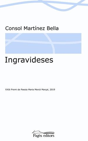 INGRAVIDESES | 9788413032467 | MARTÍNEZ BELLA, CONSOL | Llibres Parcir | Librería Parcir | Librería online de Manresa | Comprar libros en catalán y castellano online