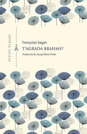 T'AGRADA BRAHMS? | 9788417998851 | SAGAN, FRANÇOISE | Llibres Parcir | Llibreria Parcir | Llibreria online de Manresa | Comprar llibres en català i castellà online