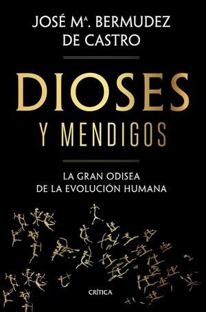 DIOSES Y MENDIGOS | 9788491992783 | BERMÚDEZ DE CASTRO, JOSÉ MARÍA | Llibres Parcir | Llibreria Parcir | Llibreria online de Manresa | Comprar llibres en català i castellà online
