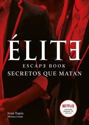 ÉLITE. ESCAPE BOOK | 9788418260438 | TAPIA, IVAN/LINDE, MONTSE | Llibres Parcir | Librería Parcir | Librería online de Manresa | Comprar libros en catalán y castellano online