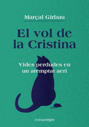 VOL DE LA CRISTINA, EL | 9788418022821 | GIRBAU, MARÇAL | Llibres Parcir | Llibreria Parcir | Llibreria online de Manresa | Comprar llibres en català i castellà online