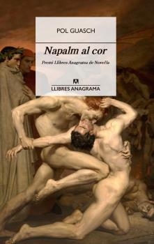 NAPALM AL COR | 9788433915917 | GUASCH, POL | Llibres Parcir | Llibreria Parcir | Llibreria online de Manresa | Comprar llibres en català i castellà online