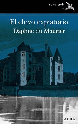 EL CHIVO EXPIATORIO | 9788490657423 | DU MAURIER, DAPHNE | Llibres Parcir | Llibreria Parcir | Llibreria online de Manresa | Comprar llibres en català i castellà online