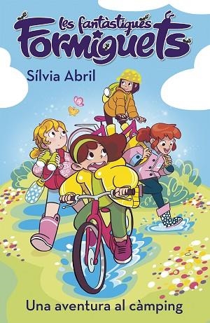 UNA AVENTURA AL CÀMPING (LES FANTÀSTIQUES FORMIGUETS 4) | 9788448856311 | ABRIL, SÍLVIA | Llibres Parcir | Llibreria Parcir | Llibreria online de Manresa | Comprar llibres en català i castellà online