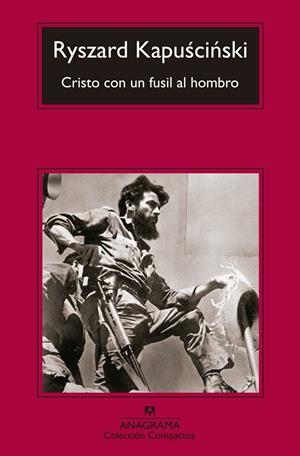 CRISTO CON UN FUSIL AL HOMBRO | 9788433977441 | KAPUSCINSKI, RYSZARD | Llibres Parcir | Llibreria Parcir | Llibreria online de Manresa | Comprar llibres en català i castellà online