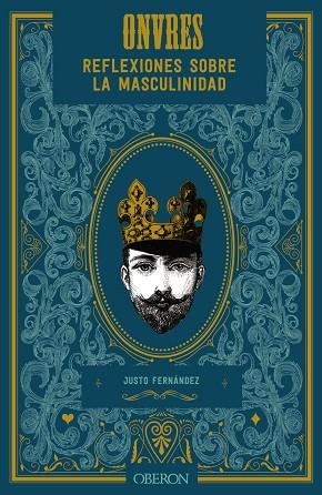 ONVRES. REFLEXIONES SOBRE LA MASCULINIDAD | 9788441543584 | FERNÁNDEZ LÓPEZ, JUSTO | Llibres Parcir | Librería Parcir | Librería online de Manresa | Comprar libros en catalán y castellano online