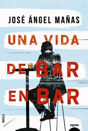 UNA VIDA DE BAR EN BAR | 9788491893998 | MAÑAS, JOSÉ ÁNGEL | Llibres Parcir | Llibreria Parcir | Llibreria online de Manresa | Comprar llibres en català i castellà online