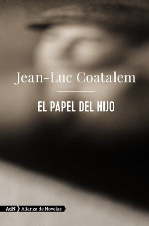 EL PAPEL DEL HIJO (ADN) | 9788413622194 | COATALEM, JEAN-LUC | Llibres Parcir | Llibreria Parcir | Llibreria online de Manresa | Comprar llibres en català i castellà online