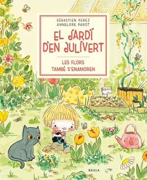 LES FLORS TAMBÉ S'ENAMOREN | 9788447945047 | PEREZ, SÉBASTIEN | Llibres Parcir | Llibreria Parcir | Llibreria online de Manresa | Comprar llibres en català i castellà online