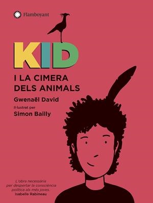 KID I LA CIMERA DELS ANIMALS | 9788418304026 | DAVID, GWENAËL | Llibres Parcir | Llibreria Parcir | Llibreria online de Manresa | Comprar llibres en català i castellà online