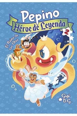 PEPINO, HÉROE DE LEYENDA 2 | 9788494598487 | D.G. GIGI | Llibres Parcir | Librería Parcir | Librería online de Manresa | Comprar libros en catalán y castellano online