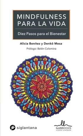 MINDFULNESS PARA LA VIDA:DIEZ PASOS PARA EL BIENESTAR | 9788416574865 | BENITEZ, ALICIA | Llibres Parcir | Llibreria Parcir | Llibreria online de Manresa | Comprar llibres en català i castellà online