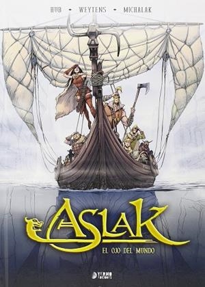 ASLAK: EL OJO DEL MUNDO | 9788494350290 | HUB/ WEYTENS/ MICHALAK | Llibres Parcir | Librería Parcir | Librería online de Manresa | Comprar libros en catalán y castellano online