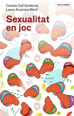 SEXUALITAT EN JOC | 9788416698530 | ARCARONS, LAURA/COLL, CARLOTA | Llibres Parcir | Llibreria Parcir | Llibreria online de Manresa | Comprar llibres en català i castellà online