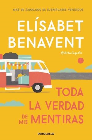 TODA LA VERDAD DE MIS MENTIRAS | 9788466349864 | BENAVENT, ELÍSABET | Llibres Parcir | Llibreria Parcir | Llibreria online de Manresa | Comprar llibres en català i castellà online
