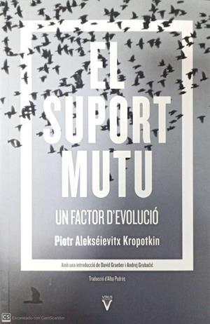 SUPORT MUTU, EL | 9788417870072 | KROPOTKIN, PIOTR ALEKSÉIEVITX | Llibres Parcir | Llibreria Parcir | Llibreria online de Manresa | Comprar llibres en català i castellà online