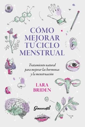 CÓMO MEJORAR TU CICLO MENSTRUAL | 9789566052012 | BRIDEN, LARA | Llibres Parcir | Librería Parcir | Librería online de Manresa | Comprar libros en catalán y castellano online