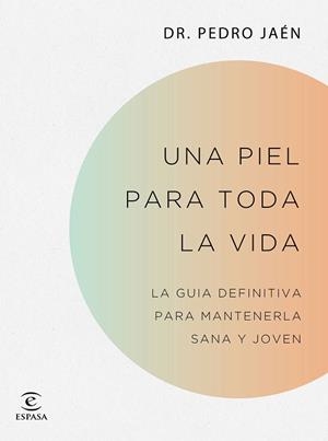 UNA PIEL PARA TODA LA VIDA | 9788467062182 | JAÉN, DR. PEDRO | Llibres Parcir | Llibreria Parcir | Llibreria online de Manresa | Comprar llibres en català i castellà online