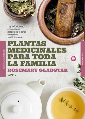 PLANTAS MEDICINALES PARA TODA LA FAMILIA | 9788494622434 | GLADSTAR, ROSEMARY | Llibres Parcir | Librería Parcir | Librería online de Manresa | Comprar libros en catalán y castellano online