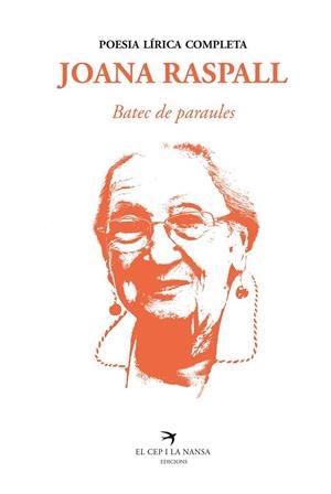 BATEC DE PARAULES. POESIA LÍRICA COMPLETA | 9788418522260 | RASPALL, JOANA | Llibres Parcir | Llibreria Parcir | Llibreria online de Manresa | Comprar llibres en català i castellà online