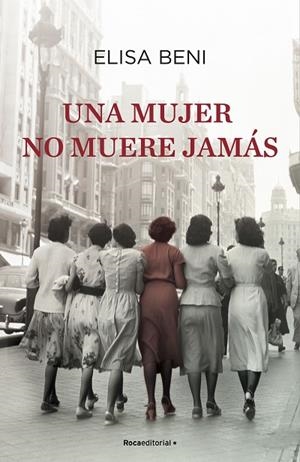 UNA MUJER NO MUERE JAMÁS | 9788418417306 | BENI, ELISA | Llibres Parcir | Llibreria Parcir | Llibreria online de Manresa | Comprar llibres en català i castellà online