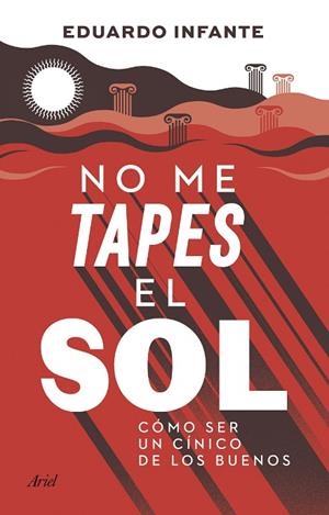 NO ME TAPES EL SOL | 9788434433410 | INFANTE, EDUARDO | Llibres Parcir | Librería Parcir | Librería online de Manresa | Comprar libros en catalán y castellano online