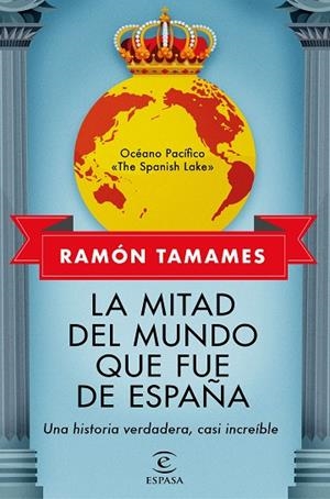 LA MITAD DEL MUNDO QUE FUE DE ESPAÑA | 9788467062205 | TAMAMES, RAMÓN | Llibres Parcir | Llibreria Parcir | Llibreria online de Manresa | Comprar llibres en català i castellà online
