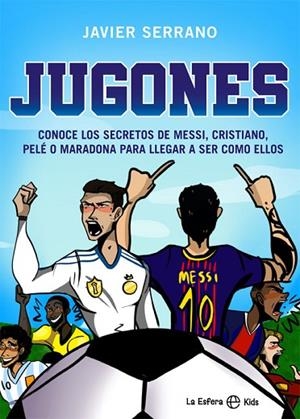 JUGONES | 9788413840468 | SERRANO, JAVIER | Llibres Parcir | Librería Parcir | Librería online de Manresa | Comprar libros en catalán y castellano online