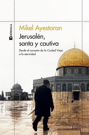 JERUSALÉN, SANTA Y CAUTIVA | 9788499429861 | AYESTARAN, MIKEL | Llibres Parcir | Llibreria Parcir | Llibreria online de Manresa | Comprar llibres en català i castellà online