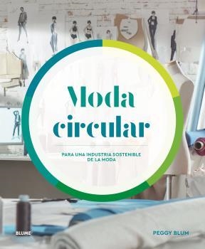 MODA CIRCULAR | 9788418459375 | BLUM, PEGGY | Llibres Parcir | Llibreria Parcir | Llibreria online de Manresa | Comprar llibres en català i castellà online