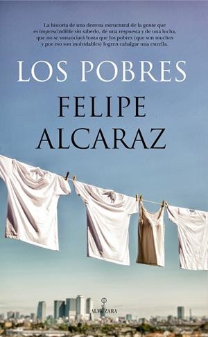 LOS POBRES | 9788417797478 | FELIPE ALCARAZ | Llibres Parcir | Librería Parcir | Librería online de Manresa | Comprar libros en catalán y castellano online