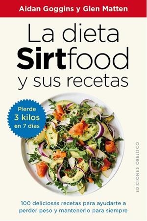 LA DIETA SIRTFOOD Y SUS RECETAS | 9788491117094 | GOGGINS, AIDAN/MATTEN, GLEN | Llibres Parcir | Librería Parcir | Librería online de Manresa | Comprar libros en catalán y castellano online