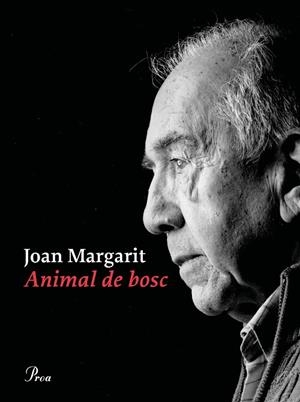 ANIMAL DE BOSC | 9788475888897 | MARGARIT, JOAN | Llibres Parcir | Llibreria Parcir | Llibreria online de Manresa | Comprar llibres en català i castellà online