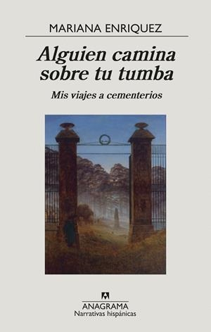 ALGUIEN CAMINA SOBRE TU TUMBA | 9788433999238 | ENRIQUEZ, MARIANA | Llibres Parcir | Llibreria Parcir | Llibreria online de Manresa | Comprar llibres en català i castellà online